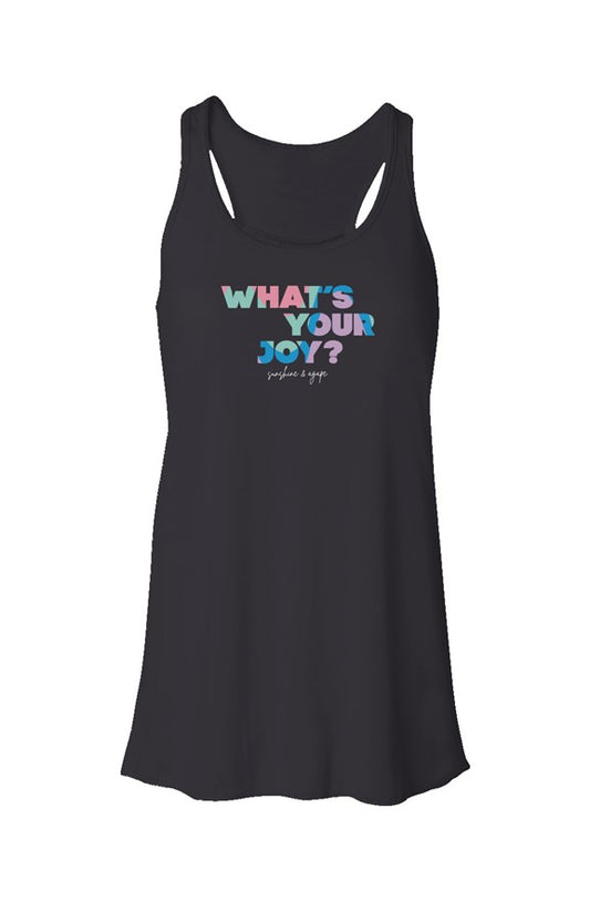 What's Your Joy Flowy Racerback Tank - Women's