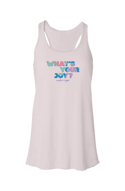 What&amp;#39;s Your Joy Flowy Racerback Tank
