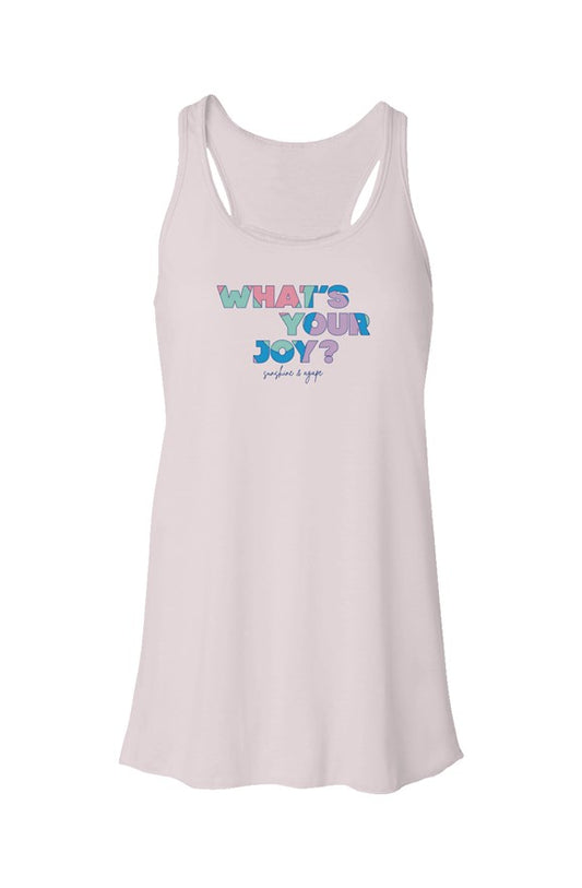 What&amp;#39;s Your Joy Flowy Racerback Tank